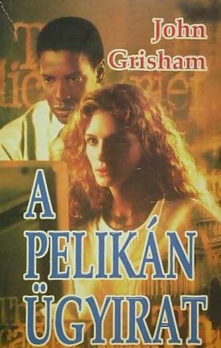 John Grisham - A Pelikán ügyirat