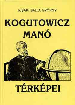 Kisari Balla Gy�rgy - Kogutowicz Man� t�rk�pei