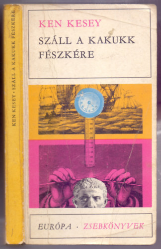 Ken Kesey - Sz�ll a kakukk f�szk�re (One Flew Ower the Cuckoo's Nest)