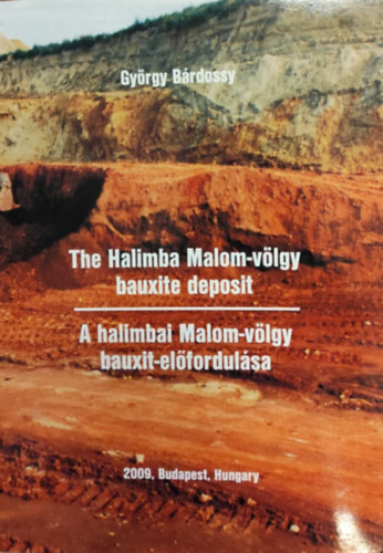 Brdossy Gyrgy - The Halimba Malom-vlgy bauxite deposit. A halimbai Malom-vlgy bauxit-elfordulsa
