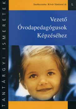 dr.  Kövér Sándorné (szerk.) - Vezető óvodapedagógusok képzéséhez