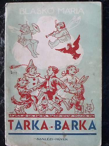 Blask Mria - Tarka-barka (Tanulsgos gyermekmesk)