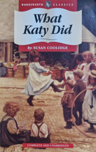 Susan Coolidge - What Katy Did