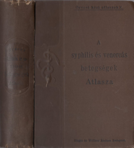 Franz dr. Mrazek - A syphilis �s venere�s betegs�gek atlasza