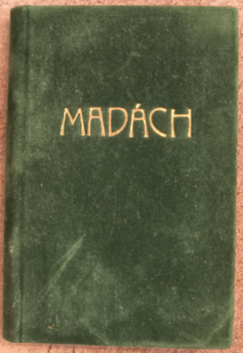 Útravaló Madách Imre tollából