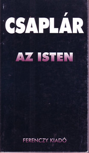 Csaplr Vilmos - Az isten