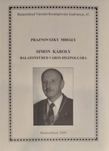 Praznovszky Mihly - Simon Kroly - Balatonfred vros dszpolgra