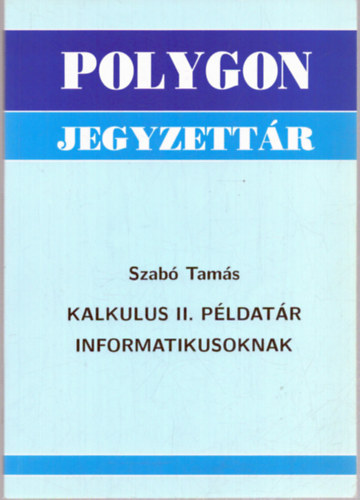 Szab� Tam�s - Kalkulus II. - P�ldat�r