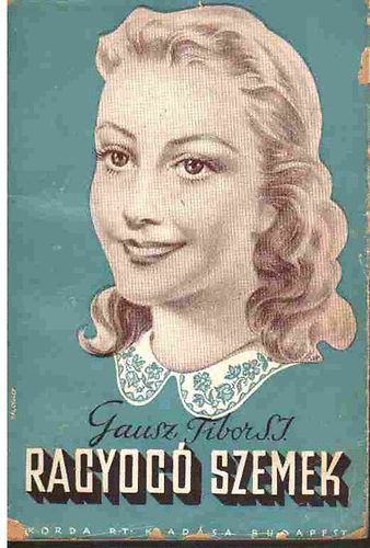 Gausz Tibor - Ragyog� szemek