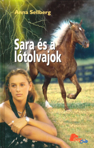 Anna Sellberg - Sara �s a l�tolvajok (PonyClub)