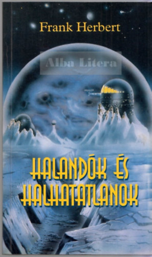 Frank Herbert - Halandk s halhatatlanok