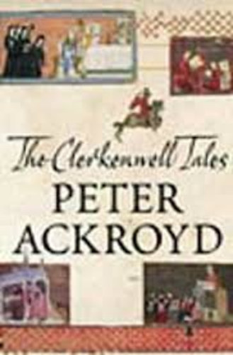 Peter Ackroyd - THE CLERKENWELL TALES