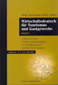 Mekis Zsuzsanna; Szke Andrea - Wirtschaftsdeutsch fr Tourismus und Gastgewerbe. Band I. + CD