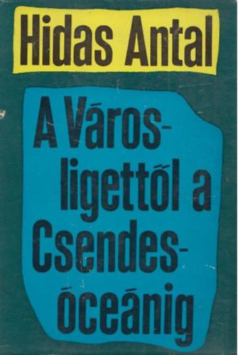 Hidas Antal - A vrosligettl a Csendes-cenig