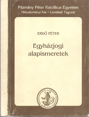 Erd Pter - Egyhzjogi alapismeretek (ltalnos szablyok. Hzassgjog)