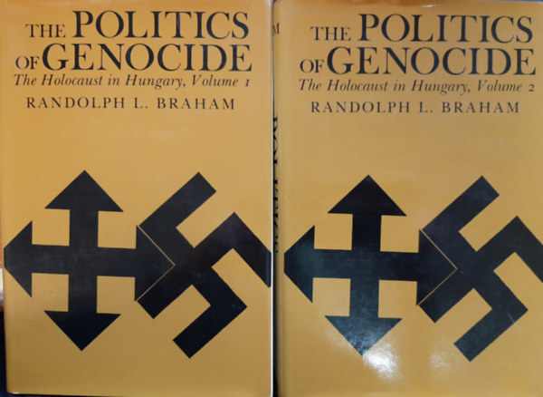 Randolph L. Braham - The politics of genocide I-II. -The Holocaust of Hungary