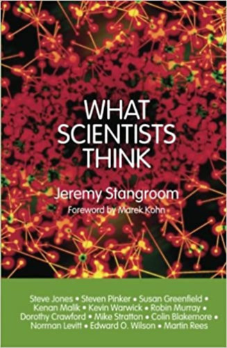 Jeremy Stangroom - What Scientists Think