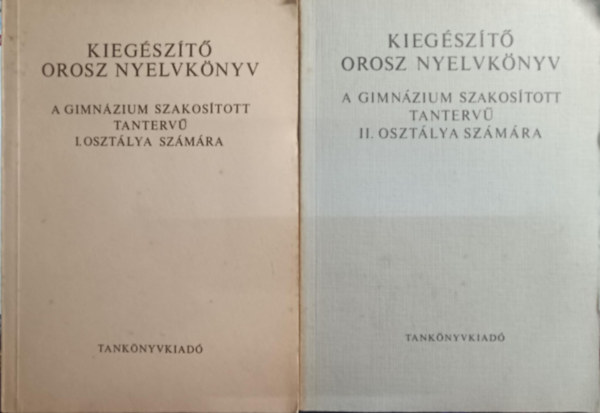Kiegészítő orosz nyelvkönyv a gimnázium szakosított tantervű I-II osztálya számára
