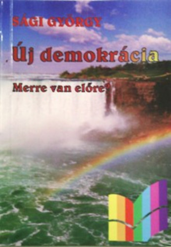 S�gi Gy�rgy - �j demokr�cia-Merre van el�re?