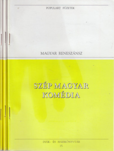 3 db. Populart fzetek: Magyar renesznsz (Szp magyar komdia + Humanistk s prdiktorok + Histris nekek)