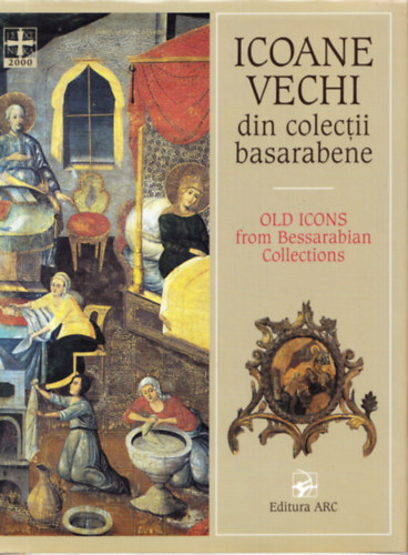 Tudor Stavila Constantin Ion Ciobanu - Icoane vechi din colecii basarabene