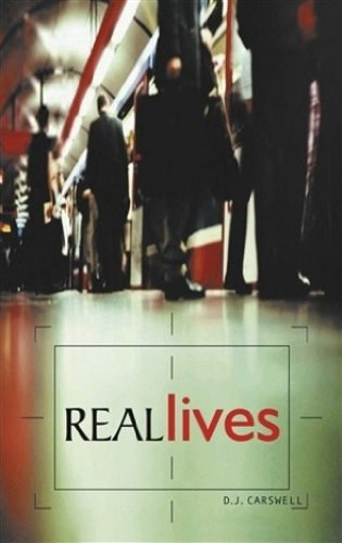 D. J. Carswell - Real Lives