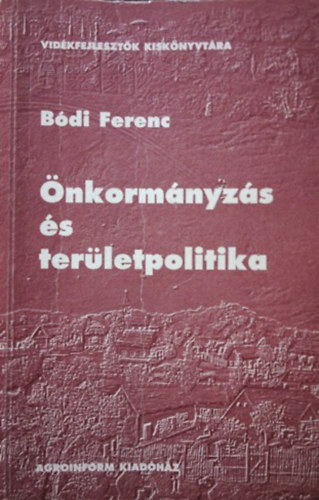 Bdi Ferenc - nkormnyzs s terletpolitika