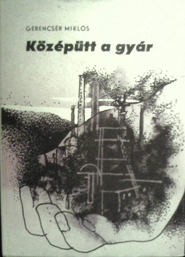 Gerencs�r Mikl�s - K�z�p�tt a gy�r