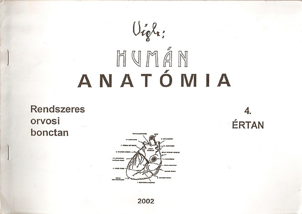 Dr. Vgh Bla - Humn Anatmia - rendszeres orvosi bonctan - 4. rtan