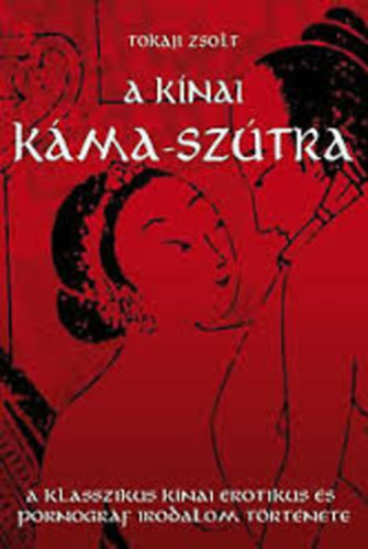 Tokaji Zsolt - A k�nai K�ma-sz�tra