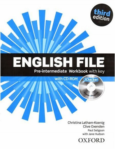 Seligson, Clive Oxenden, Jane Hudson Christina Latham-Koenig - English file Pre-intermediate workbook with key - Third edition