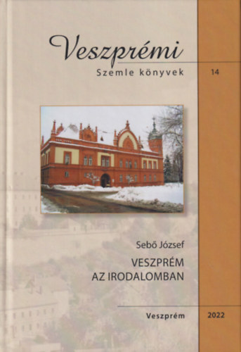Seb� J�zsef - Veszpr�m az irodalomban