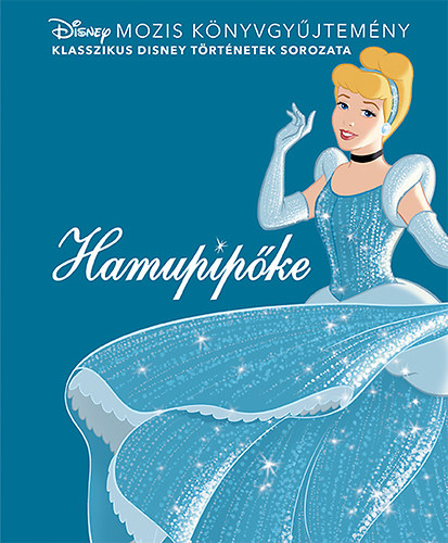 Disney klasszikusok - Hamupip�ke