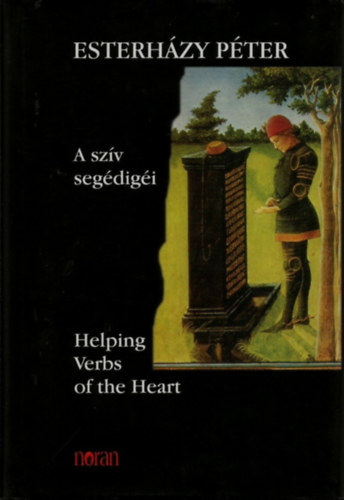 Esterhzy Pter - A szv segdigi - Helping Verbs of the Heart