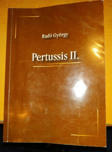 Radó György - Pertussis II. - versek, novellák