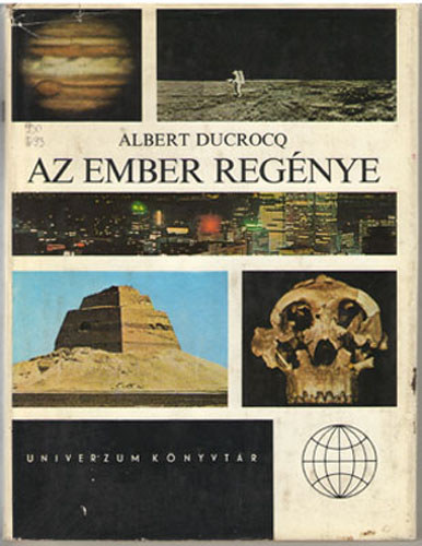 Albert Ducrocq - Az ember regnye