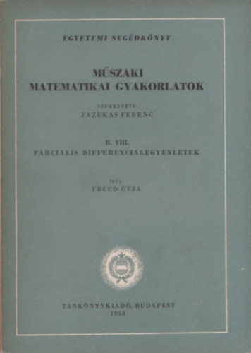 Dr. Fazekas Ferenc - Mszaki matematikai gyakorlatok - B. VIII. Parcilis differencilegyenletek