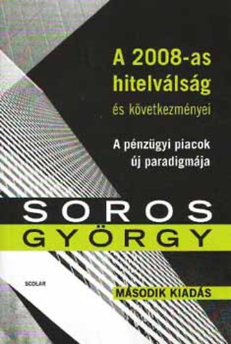Soros Gy�rgy - A 2008-as hitelv�ls�g �s k�vetkezm�nyei