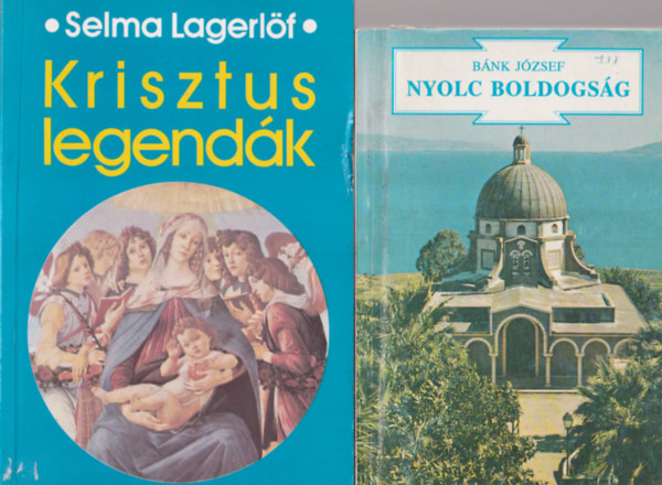 Bnk Jzsef, Selma Lagerlf, Lugosi Margit, Dr. Kiss Lszl - 4 db vallsi knyv: Nyolc boldogsg + Krisztus legendk + A mennyei kiskert eltere 1. + II. Jnos Pl ppa