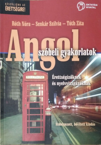 Rth Nra; Senkr Szilvia; Tth Zita - Angol szbeli gyakorlatok - Kzpszint
