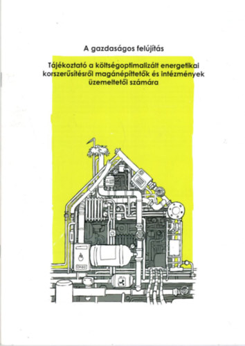A gazdasgos feljts - Tjkoztat a kltsgoptimalizlt energetikai korszrstsrl magnpttetk s intzmnyek zemelteti szmra