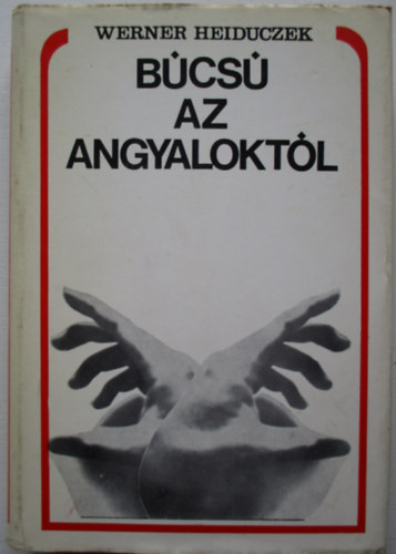Werner Heiduczek - Búcsú az angyaloktól