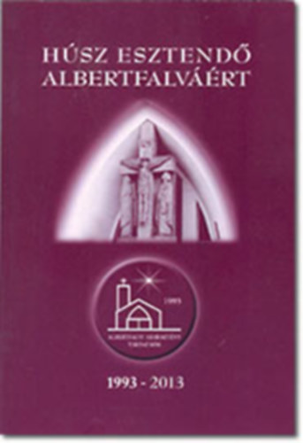 Hsz esztend Albertfalvrt (1993-2013)