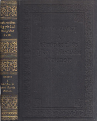 Bart�k Gy�rgy - A k�z�pkori �s �jkori filoz�fia t�rt�nete