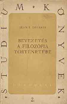Jean-T. Desanti - Bevezetés a filozófia történetébe