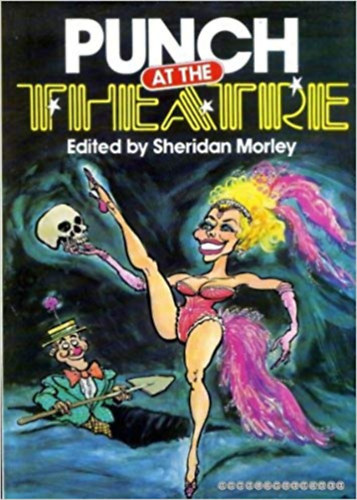 Sheridan Morley - Punch at the Theatre