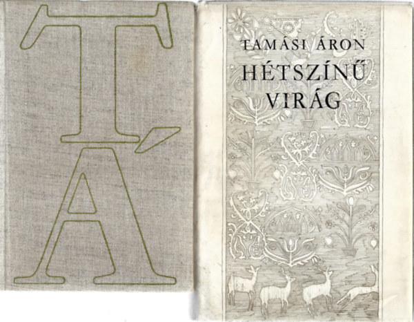 Tamási Áron - 2 db könyv, Czímeresek, Hétszínű virág