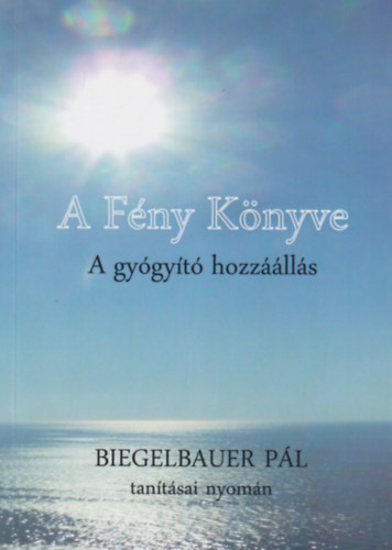 Biegelbauer Pl - A Fny Knyve-A gygyt hozzlls