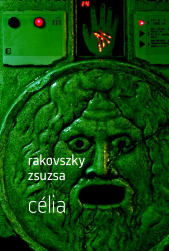 Rakovszky Zsuzsa - Célia