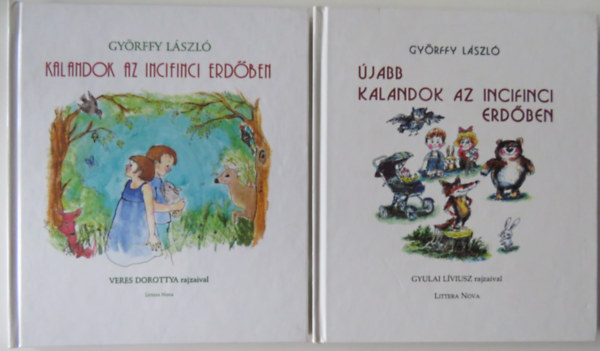 Gy�rffy L�szl� - Kalandok az incifinci erd�ben + �jabb kalandok az incifinci erd�ben
